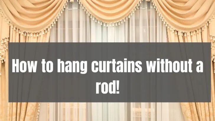 How to Hang Curtains without a Rod!