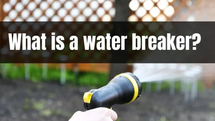 What is a water breaker