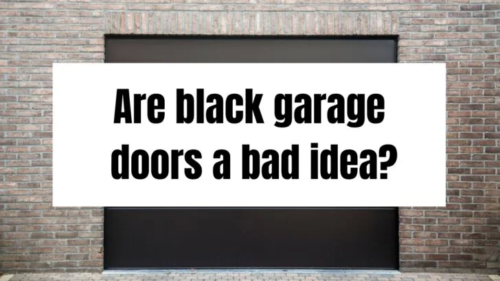 Are Black Garage Doors a Bad Idea