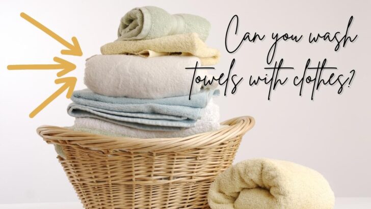 Can You Wash Towels With Clothes 