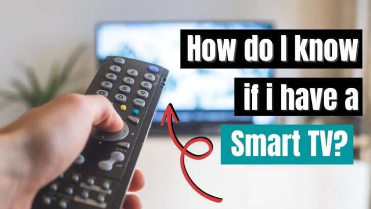 How Do I Know If I Have a Smart TV?