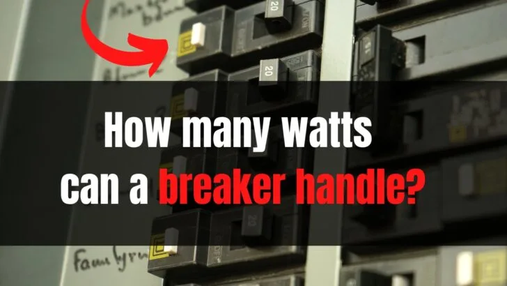 How Many Watts Can a Breaker Handle
