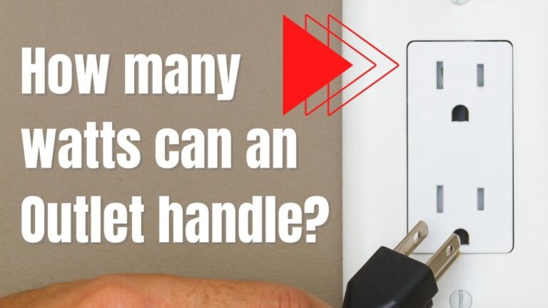 How Many Watts Can an Outlet Handle