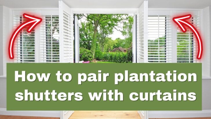 How To Pair Plantation Shutters With Curtains