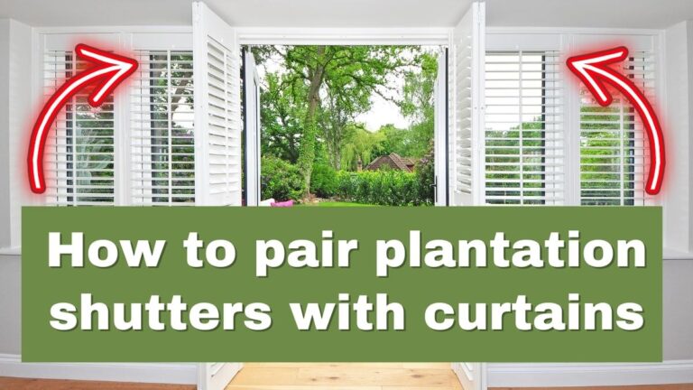 How to Pair Plantation Shutters with Curtains