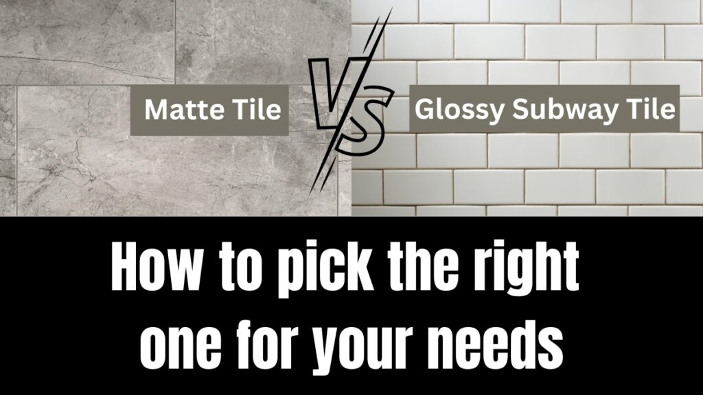 Matte vs. Glossy Subway Tile How to pick the right one for your needs
