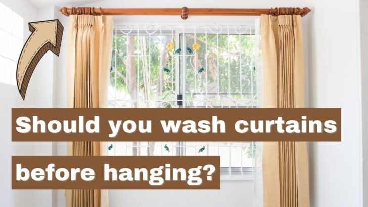 Should You Wash Curtains Before Hanging?
