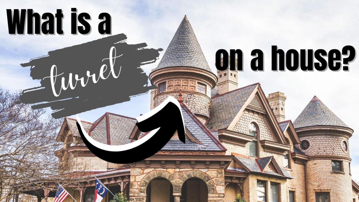 What Is a Turret On a House?