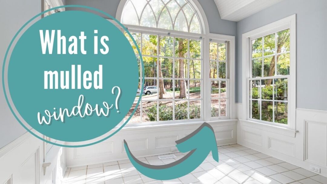 What Is a Mulled Window?