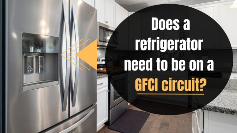 Does a Refrigerator Need to Be on a GFCI Circuit