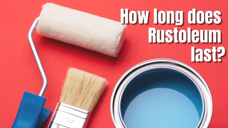 How long does Rustoleum last